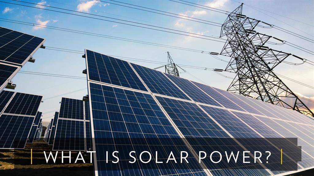 What Is Solar Power